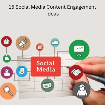 15 social media content engagement ideas